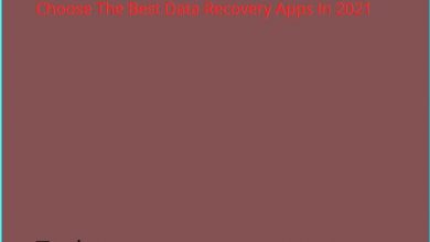 Photo of Choose The Best Data Recovery Apps In 2021