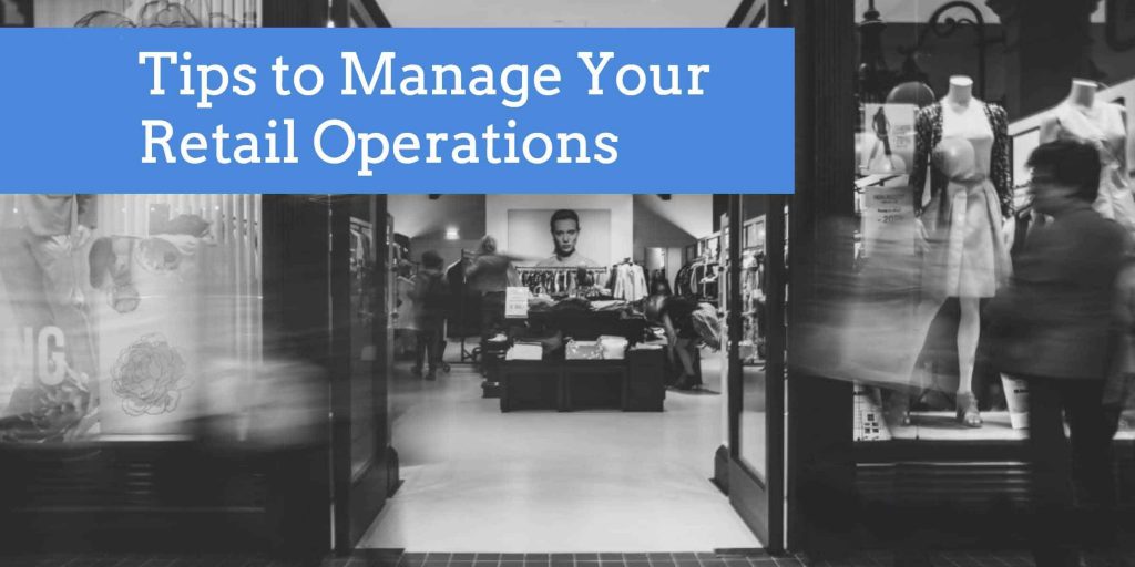 Retail Store Operations - How To Keep Your Store Running Smoothly