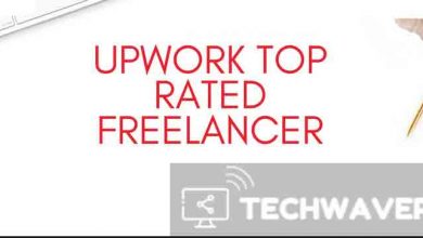 Photo of An Exclusive Guide for Beginners to Become a Top Rated Upwork Freelancer